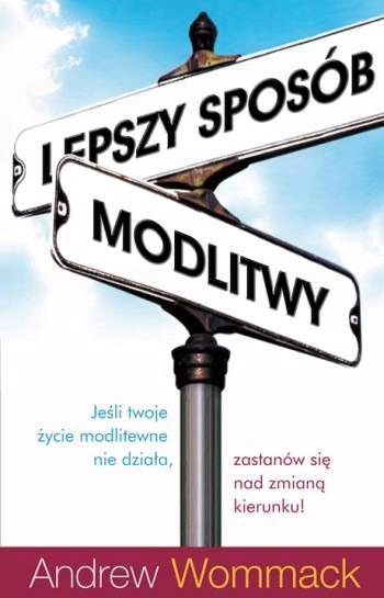 Lepszy sposób modlitwy - Andrew Wommack