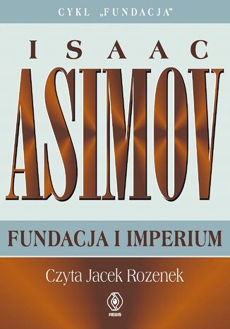 Fundacja. Fundacja i Imperium Tytuł Fundacja. Fundacja i Imperium