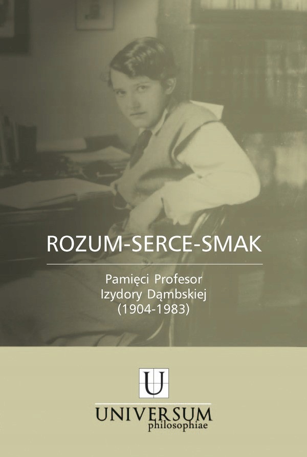 Rozum-Serce-Smak Pamięci Profesor Izydory Dąmbskiej
