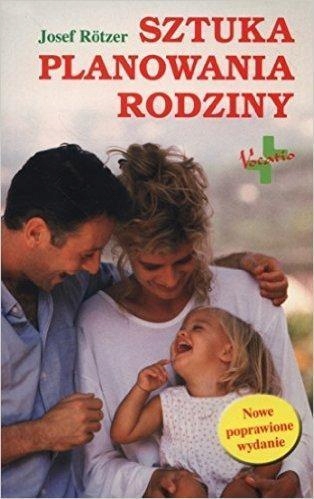 

Sztuka Planowania Rodziny W. 5, Josef Rotzer