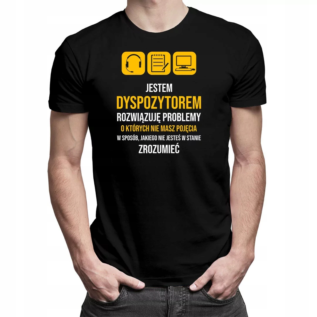 

Jestem dyspozytorem-męska koszulka dla dyspozytora