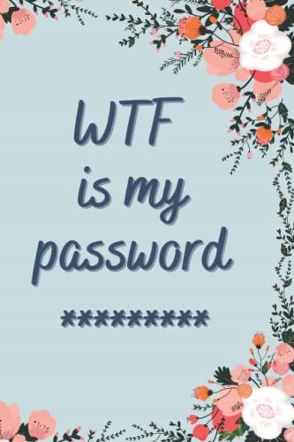 happy, diana WTF is my password: internet password logbook with alphabetica