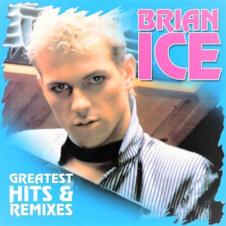 

Brian Ice Greatest & Remixes 12''