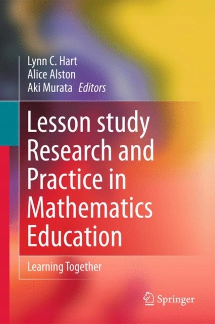 Lesson Study Research and Practice in Mathematics Education: Learning ...