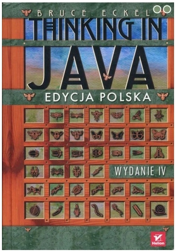 Thinking in Java - Bruce Eckel, wydanie 4 + GRATIS ISBN 9788324601110
