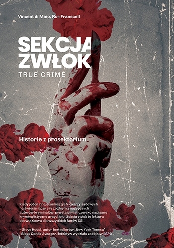 

Sekcja zwłok. True crime historie z prosektorium