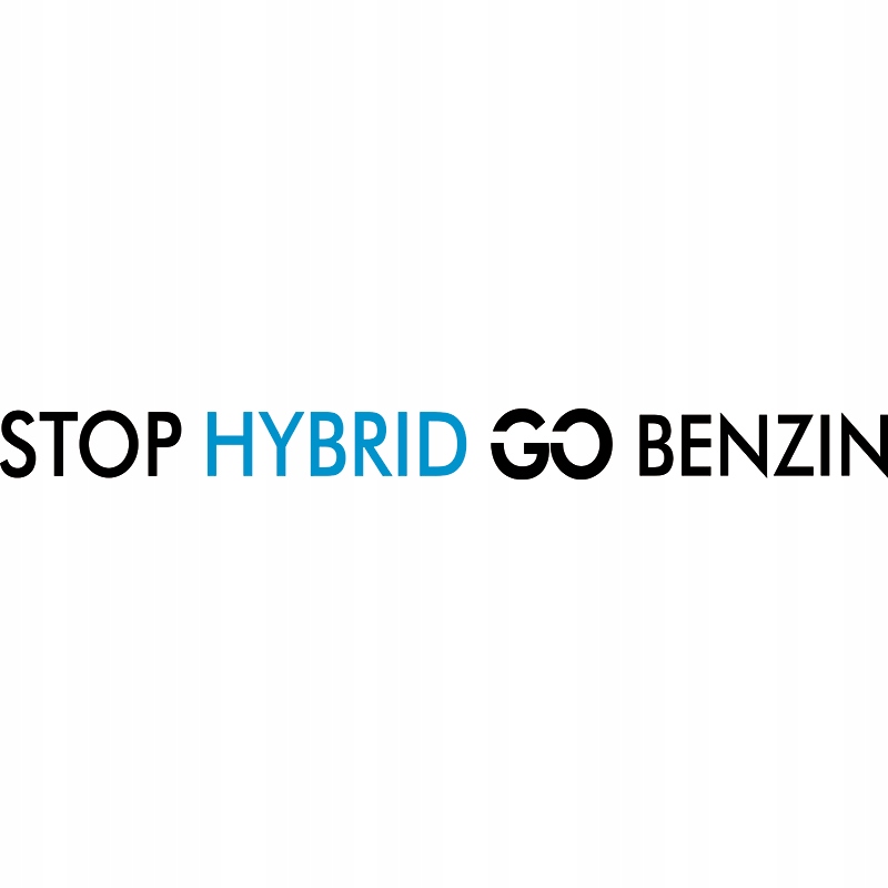 

Naklejka na samochód Stop Hybrid Go Benzin