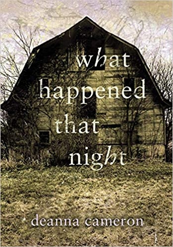 What Happened That Night Deanna Cameron