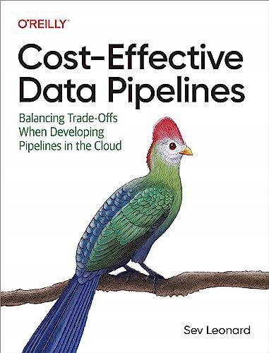 COST EFFECTIV DATA PIPELINES - Sev Leonard [KSIĄŻKA]