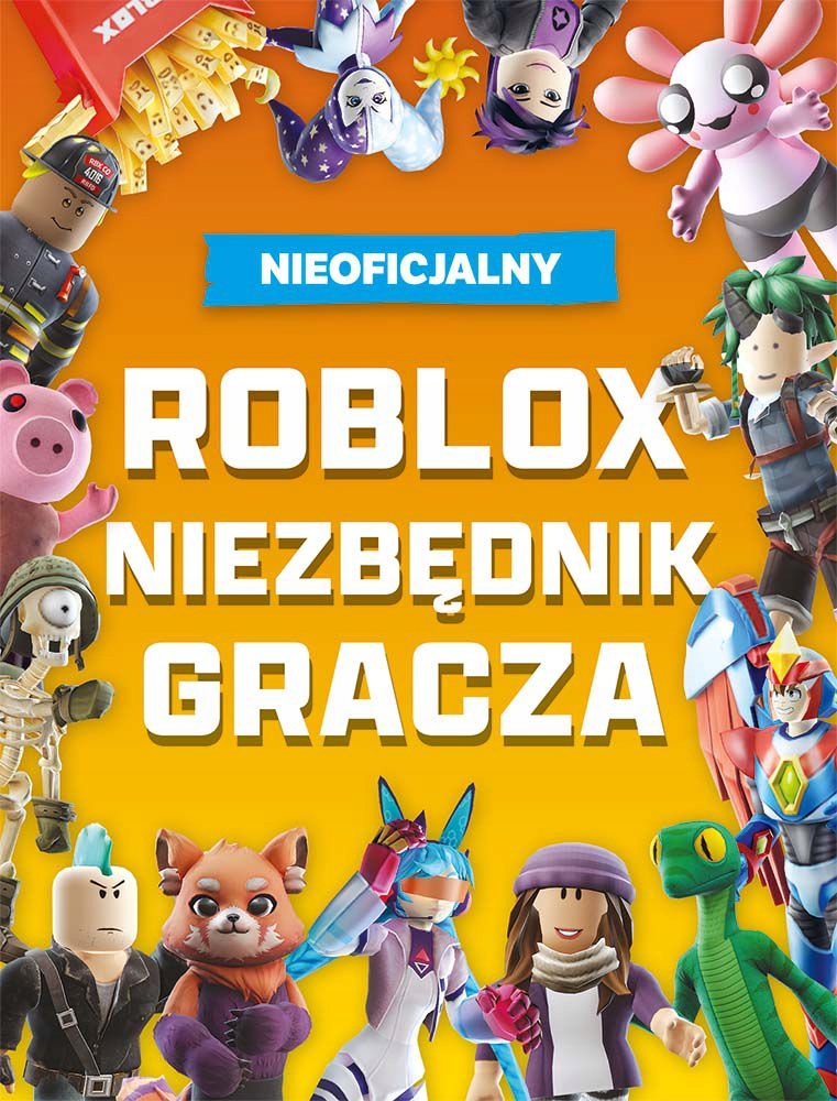 ROBLOX. NIEZBĘDNIK GRACZA. ROBLOX [KSIĄŻKA] (15383895383) | Książka Allegro
