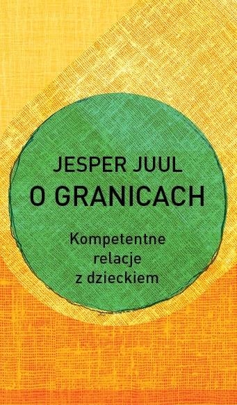 

O granicach. Kompetentne relacje z dzieckiem