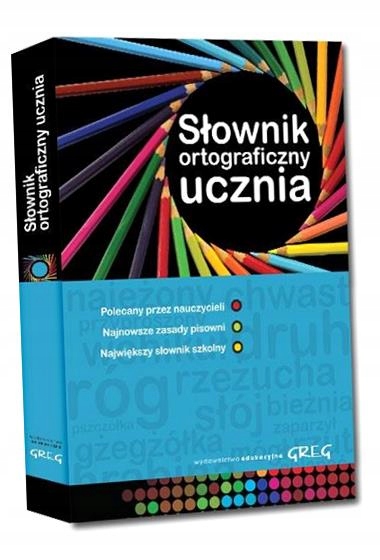 SŁOWNIK ORTOGRAFICZNY UCZNIA GREG URSZULA..