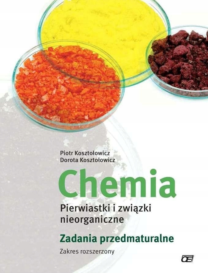 CHEMIA LO PIERWIASTKI I ZWIĄZKI NIEORG. ZAD. ZR OE PIOTR KOSZTOŁOWICZ, DORO