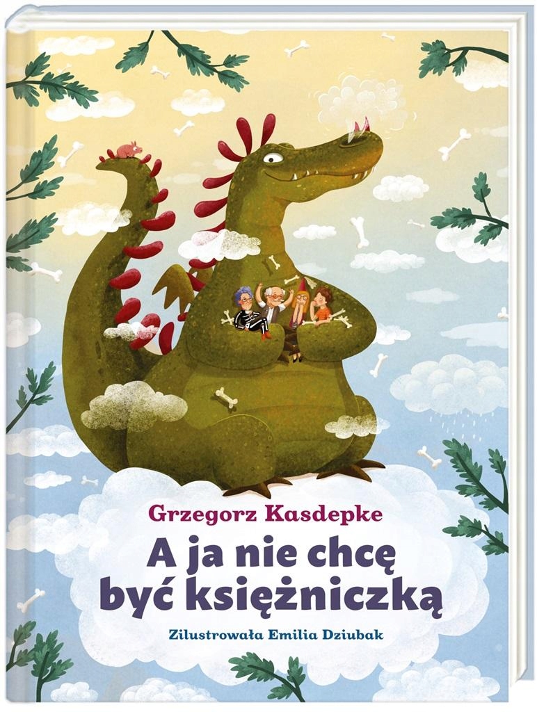 

A Ja Nie Chcę Być Księżniczką Grzegorz Kasdepke