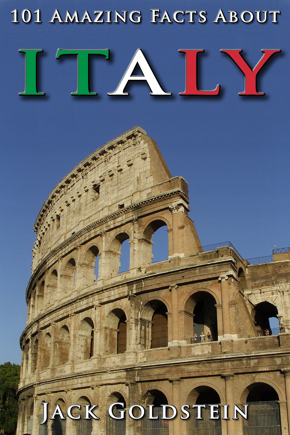101 Amazing Facts About Italy - Goldstein, Jack