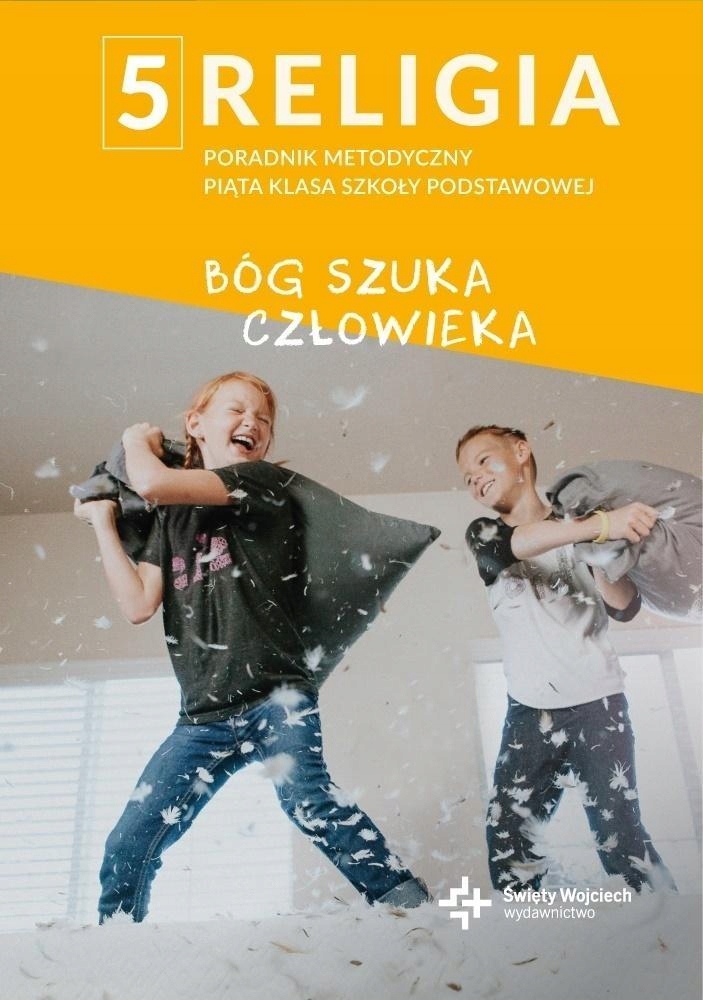 PORADNIK METODYCZNY SP 5 BÓG SZUKA CZŁOWIEKA