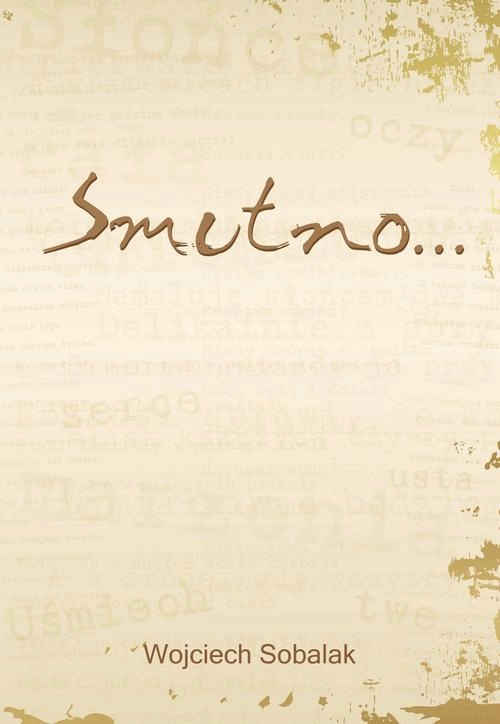 SMUTNO. . . WOJCIECH SOBALAK EBOOK