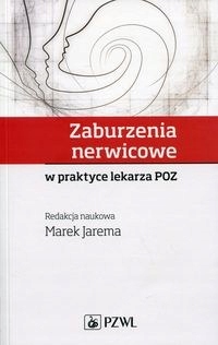 

Zaburzenia nerwicowe w praktyce lekarza Poz