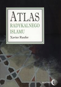 ATLAS RADYKALNEGO ISLAMU XAVIER RAUFER