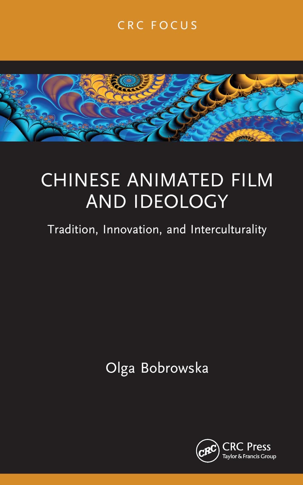 CHINESE ANIMATED FILM AND IDEOLOGY: TRADITION, INNOVATION, AND INTERCULTURA
