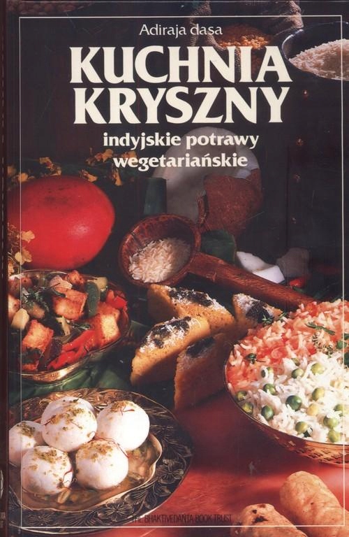 

Kuchnia Kryszny Indyjskie potrawy wegetariańskie