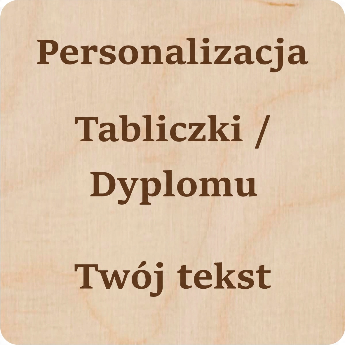 

Personalizacja tabliczki dyplomu Twój tekst grawer