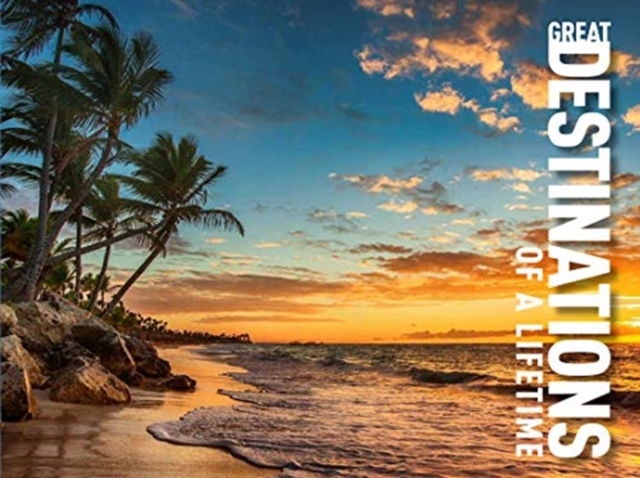 Great Destinations of a Lifetime Martin Claudia