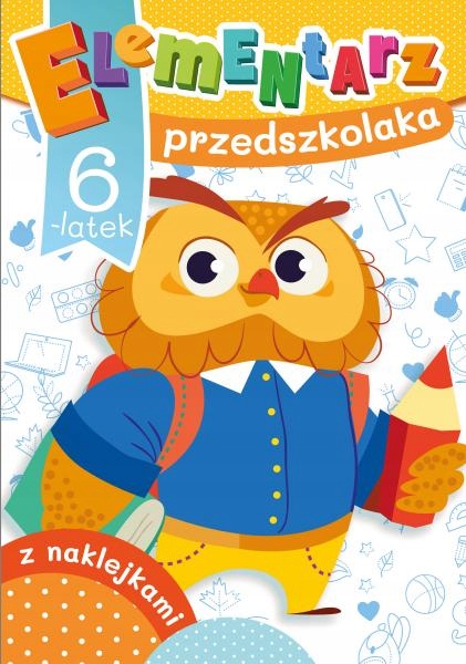 

Elementarz Przedszkolaka 6-LATEK Z Naklejkami