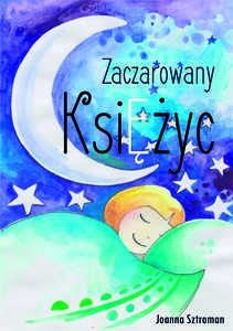 ZACZAROWANY KSIĘŻYC - Joanna Sztroman [KSIĄŻKA]