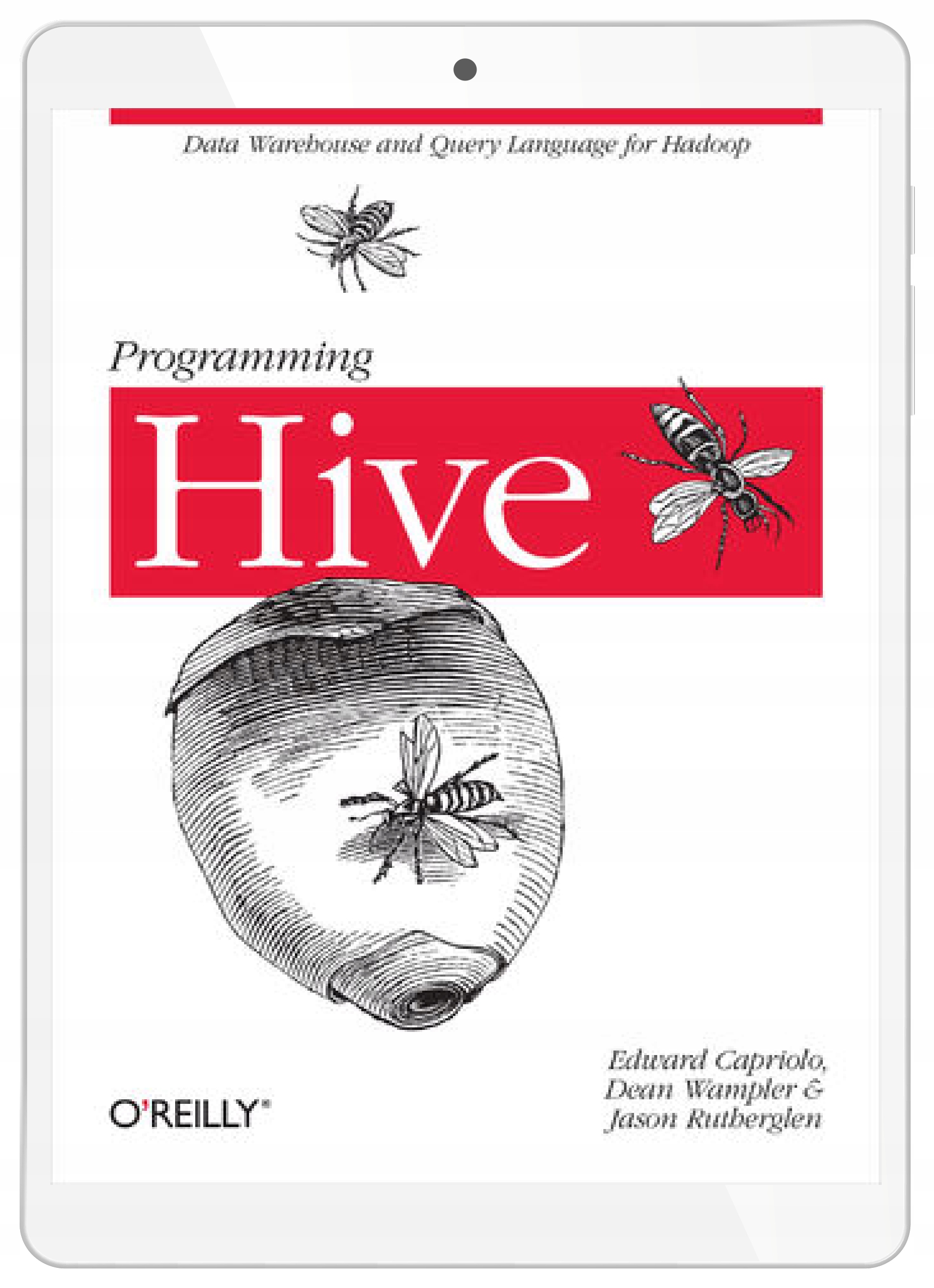 Programming Hive. Data Warehouse and Query