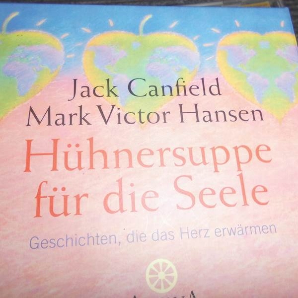 huhnersuppe fur die seele - canfield hansen