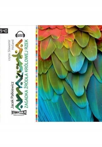 AMAZONKA. ZAGADKA ŹRÓDŁA KRÓLOWEJ RZEK AUDIOBOOK