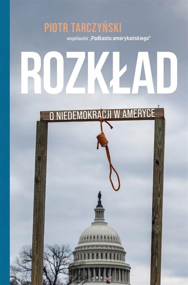

Rozkład O niedemokracji w Ameryce Piotr Tarczyński
