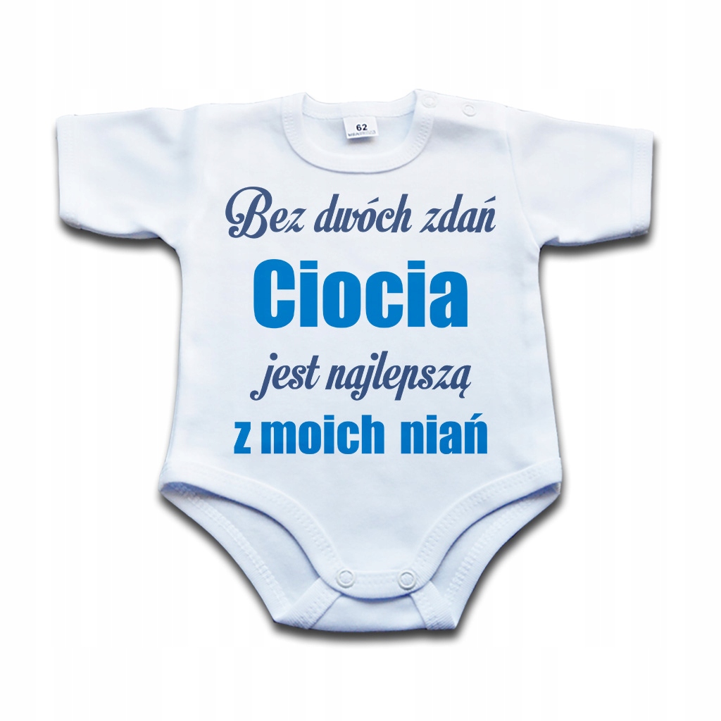 

Bodziak Ciocia jest najlepszą z moich niań 62 kr