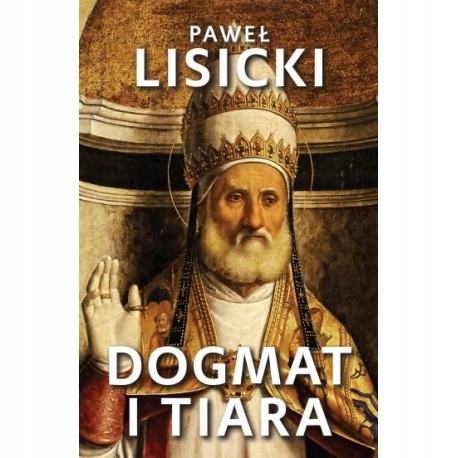 Dogmat i tiara Paweł Lisicki