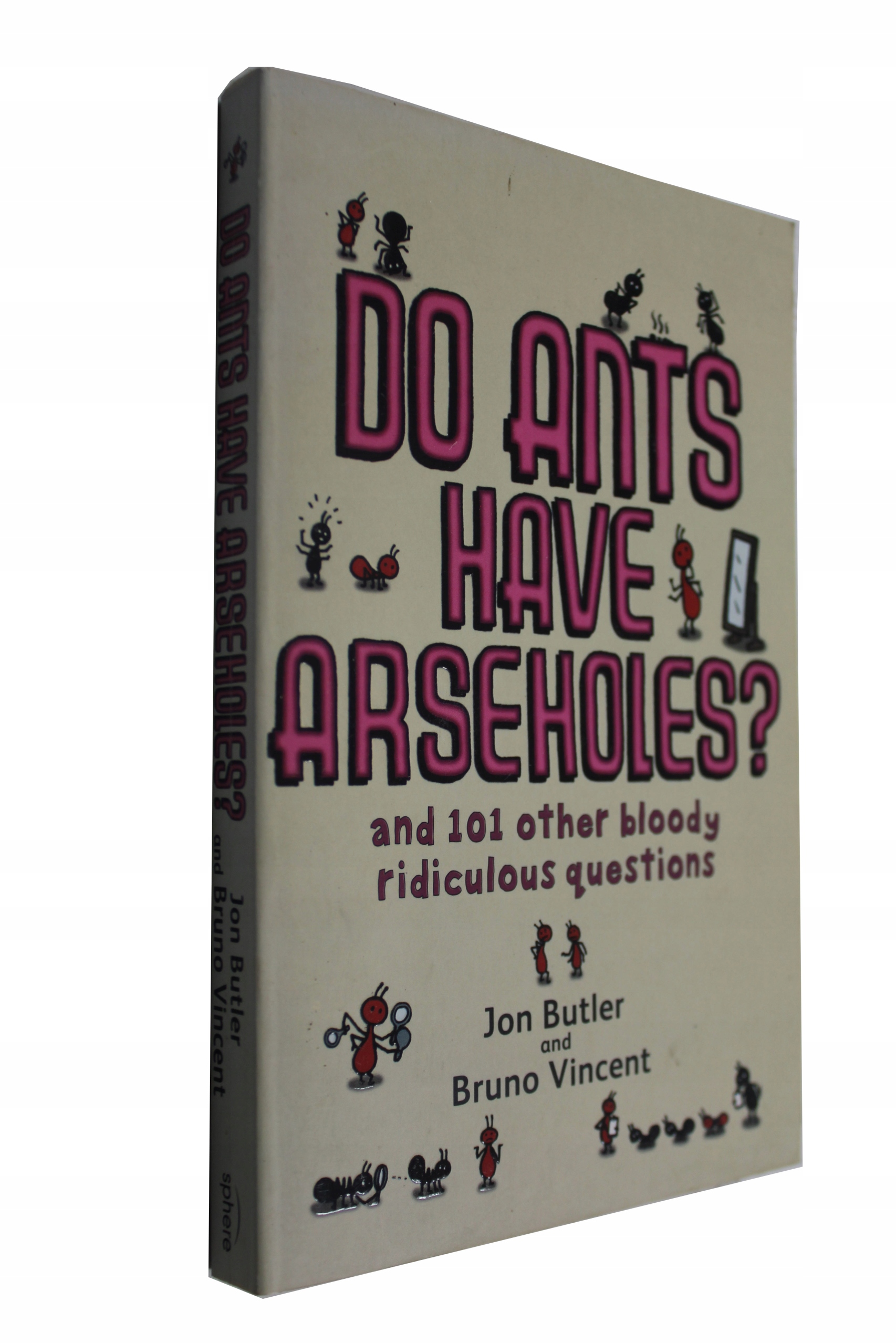 Jon Butler - Do Ants Have Arseholes?