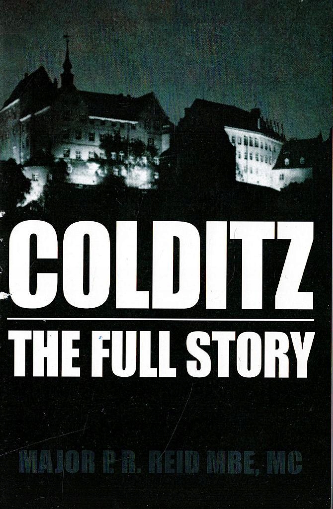 Colditz: The Full Story - Pat Reid