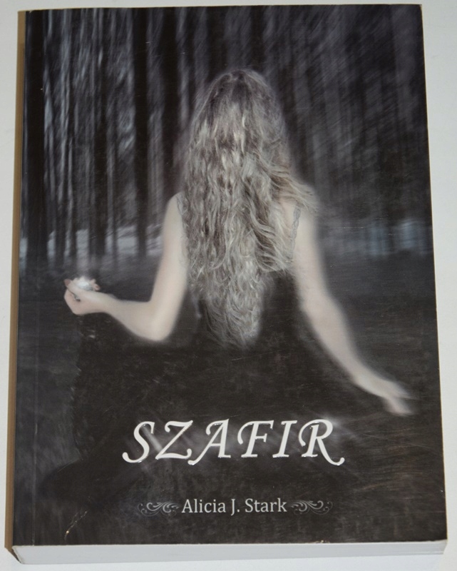 ALICJA J. STARK, SZAFIR ( NOWA )