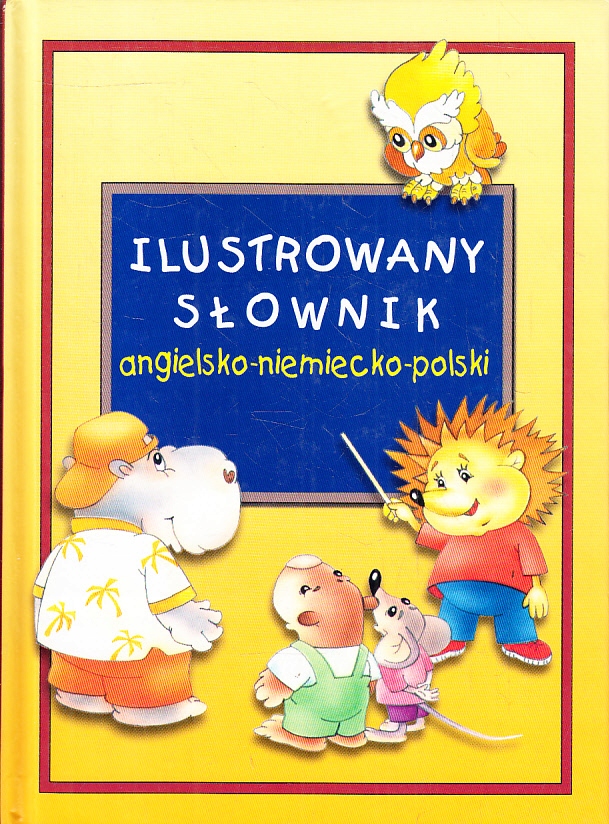 ILUSTROWANY SŁOWNIK ANGIELSKO-NIEMIECKO-POLSKI