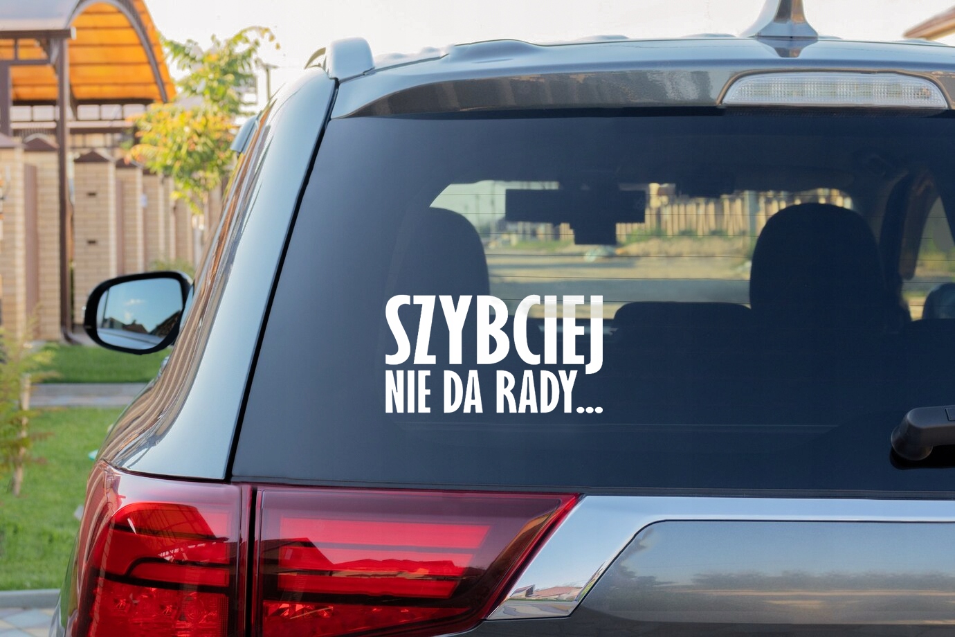SZYBCIEJ NIE DA RADY Naklejka na samochód na auto - ODBLASKOWA Producent Inny