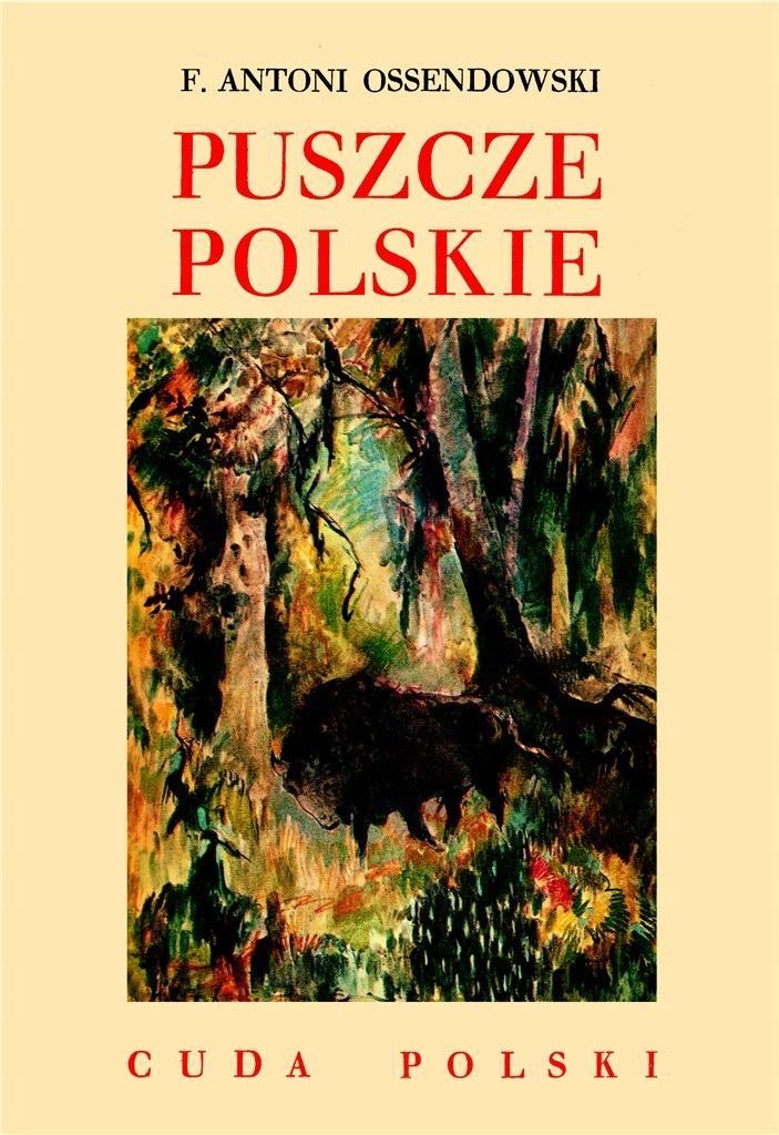 CUDA POLSKI. PUSZCZE POLSKIE
