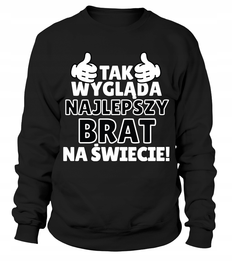 Pánská Mikina Takhle vypadá Nejlepší bratr XL Černý Pro něj Chlapa Manžela Chlapa