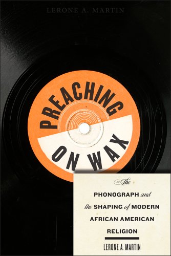 Preaching on Wax: The Phonograph and the Shaping