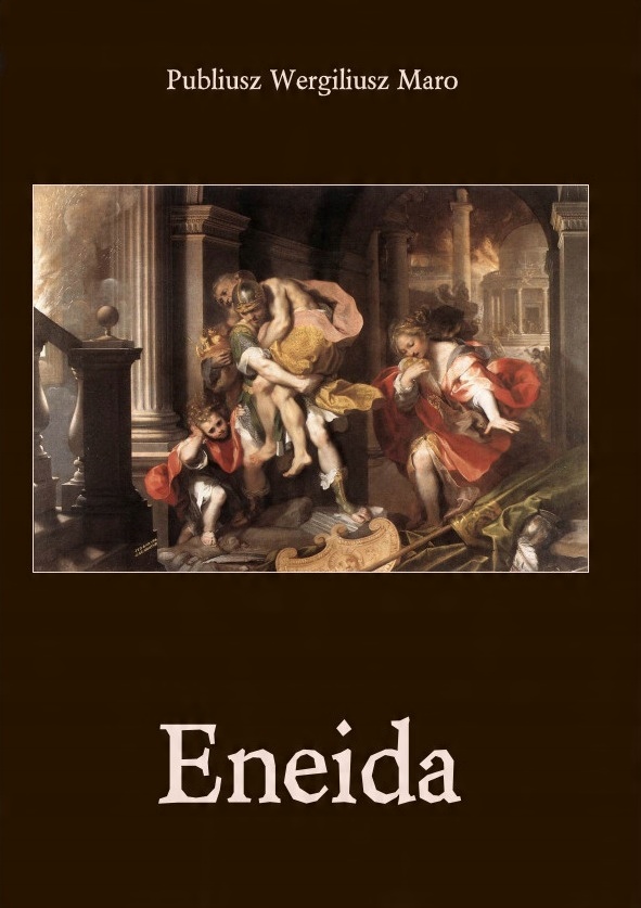 

Eneida Publiusz Wergiliusz Maro, tł. Karyłowski