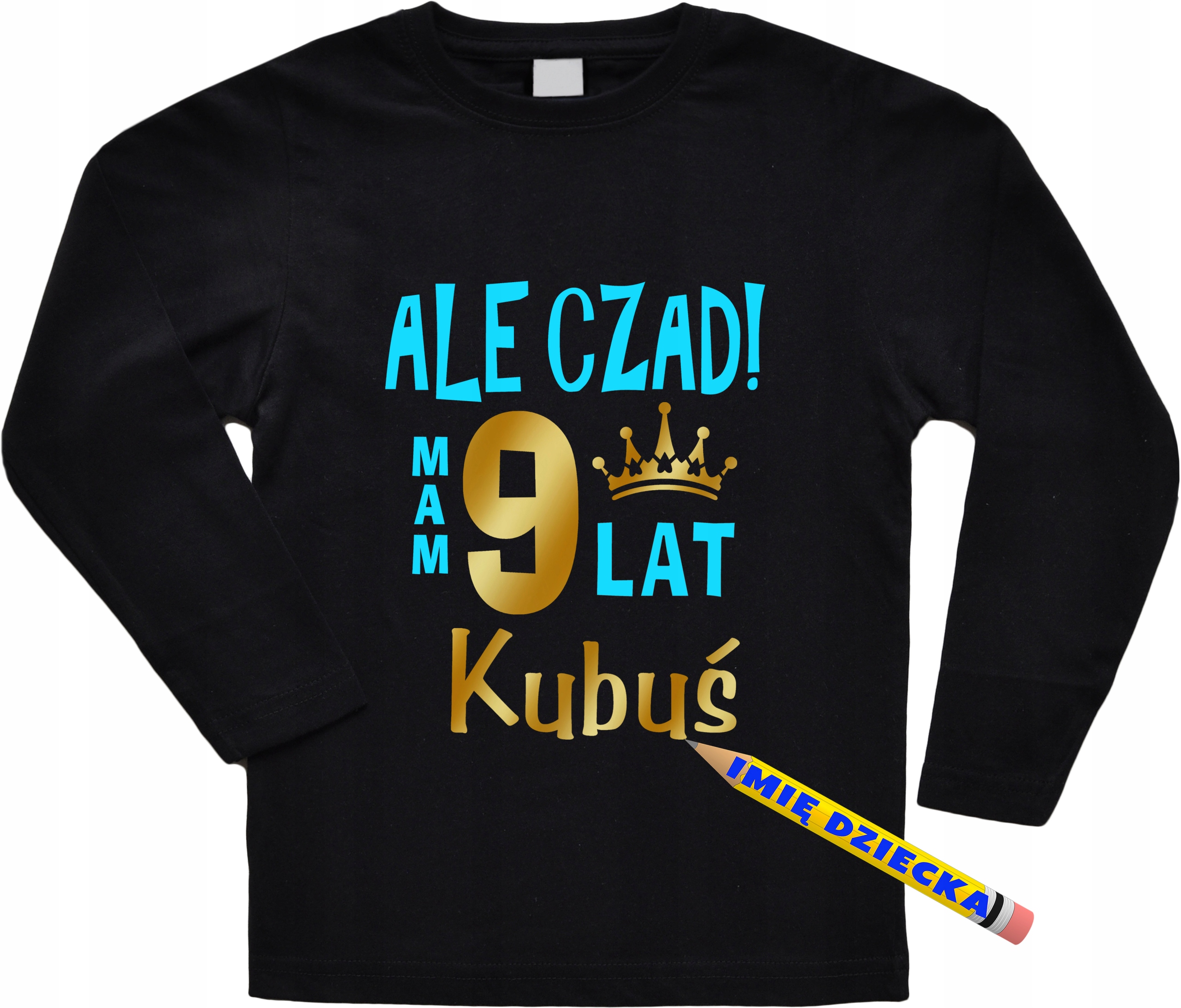 

Koszulka z dł. ręk. Ale czad mam 9 lat, Imię r.140