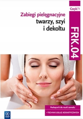 

Zabiegi pielęgnacyjne twarzy, szyi i dekoltu WsiP