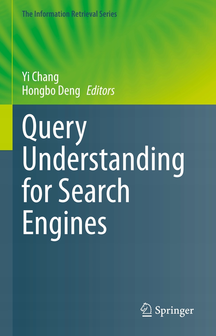 Query Understanding for Search Engines - Chang, Yi