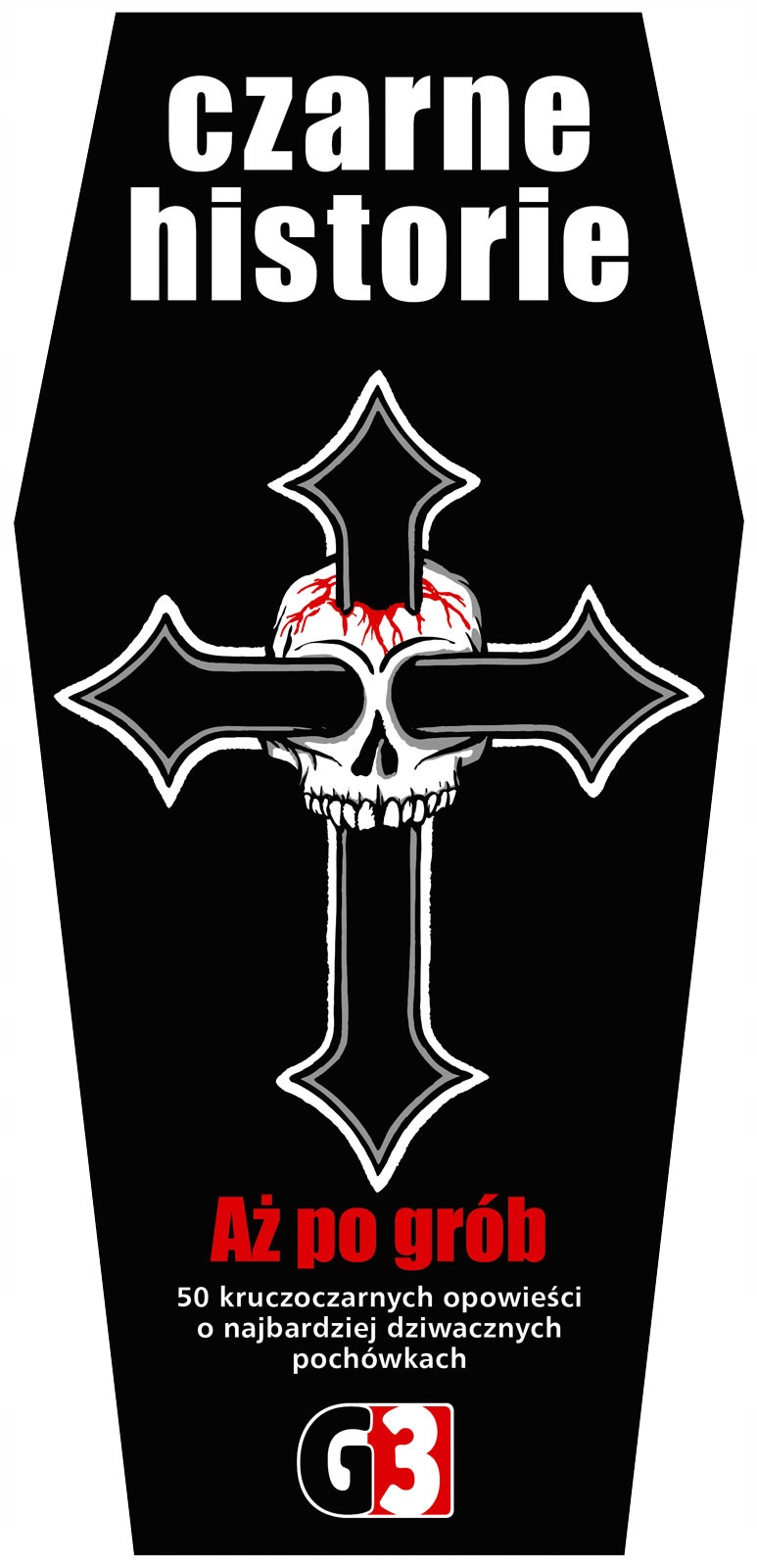 Czarne historie Aż po grób G3 G3