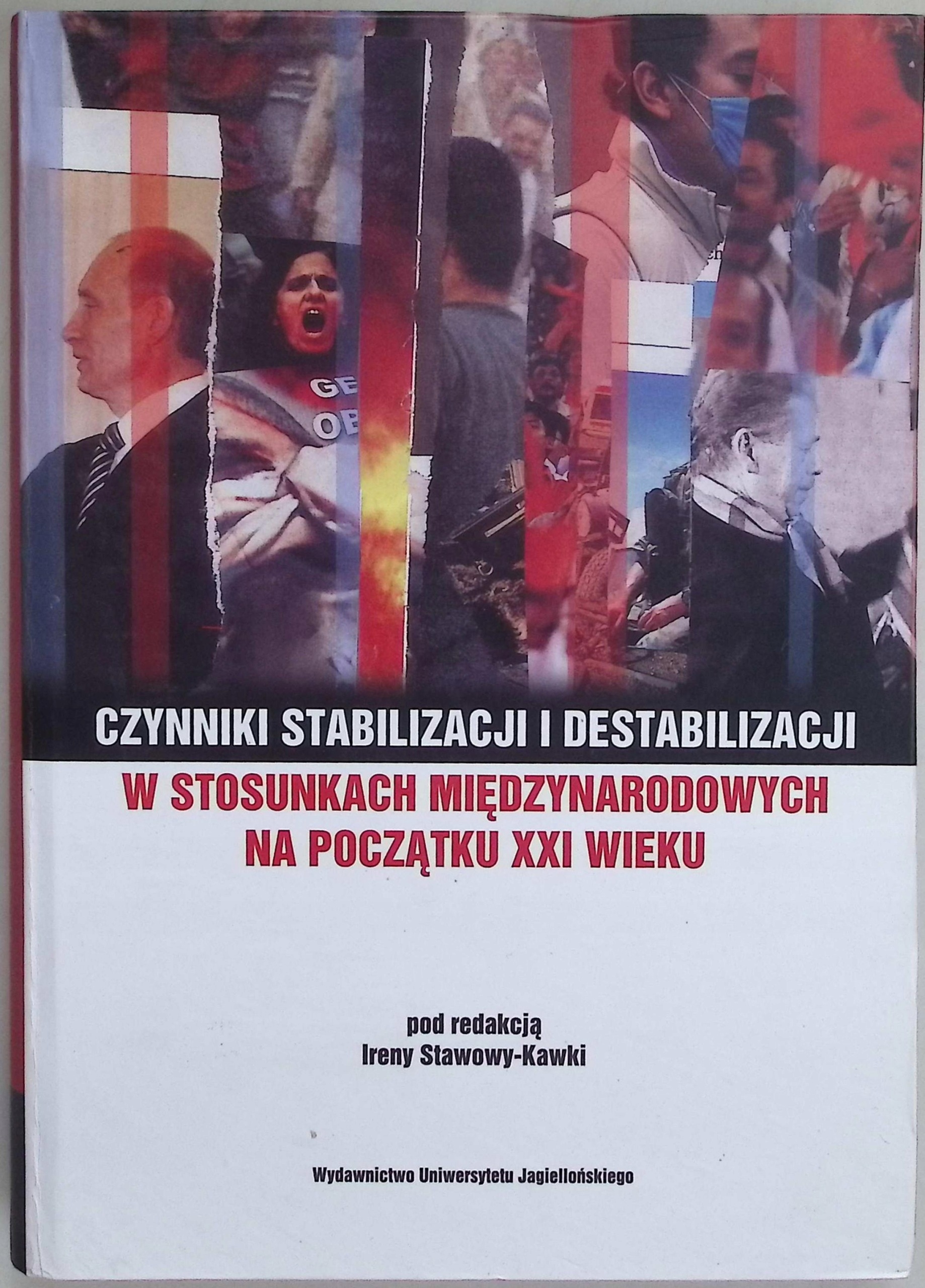 W stosunkach międzynarodowych na początku XXI wieku Ireny Stawowy - Kawki