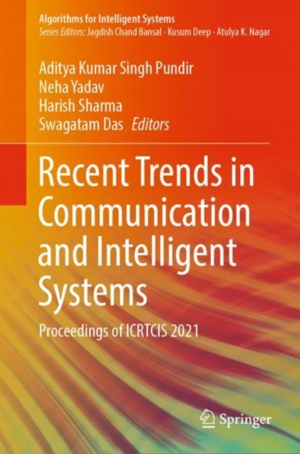 Recent Trends in Communication and Intelligent Systems: Proceedings of ICRT